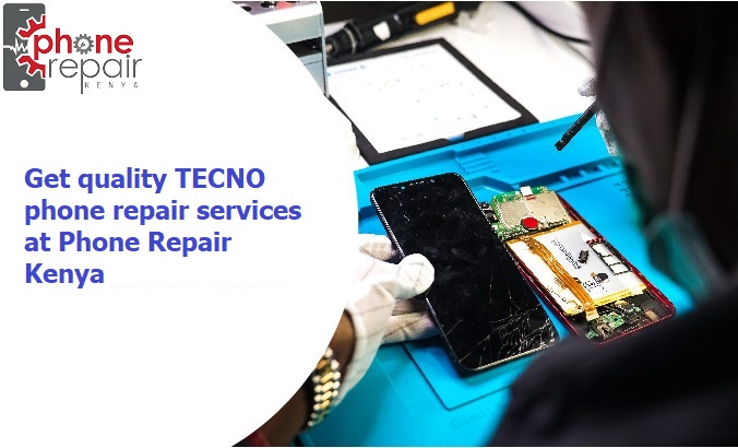 Tecno Phone Repair Center in Nairobi